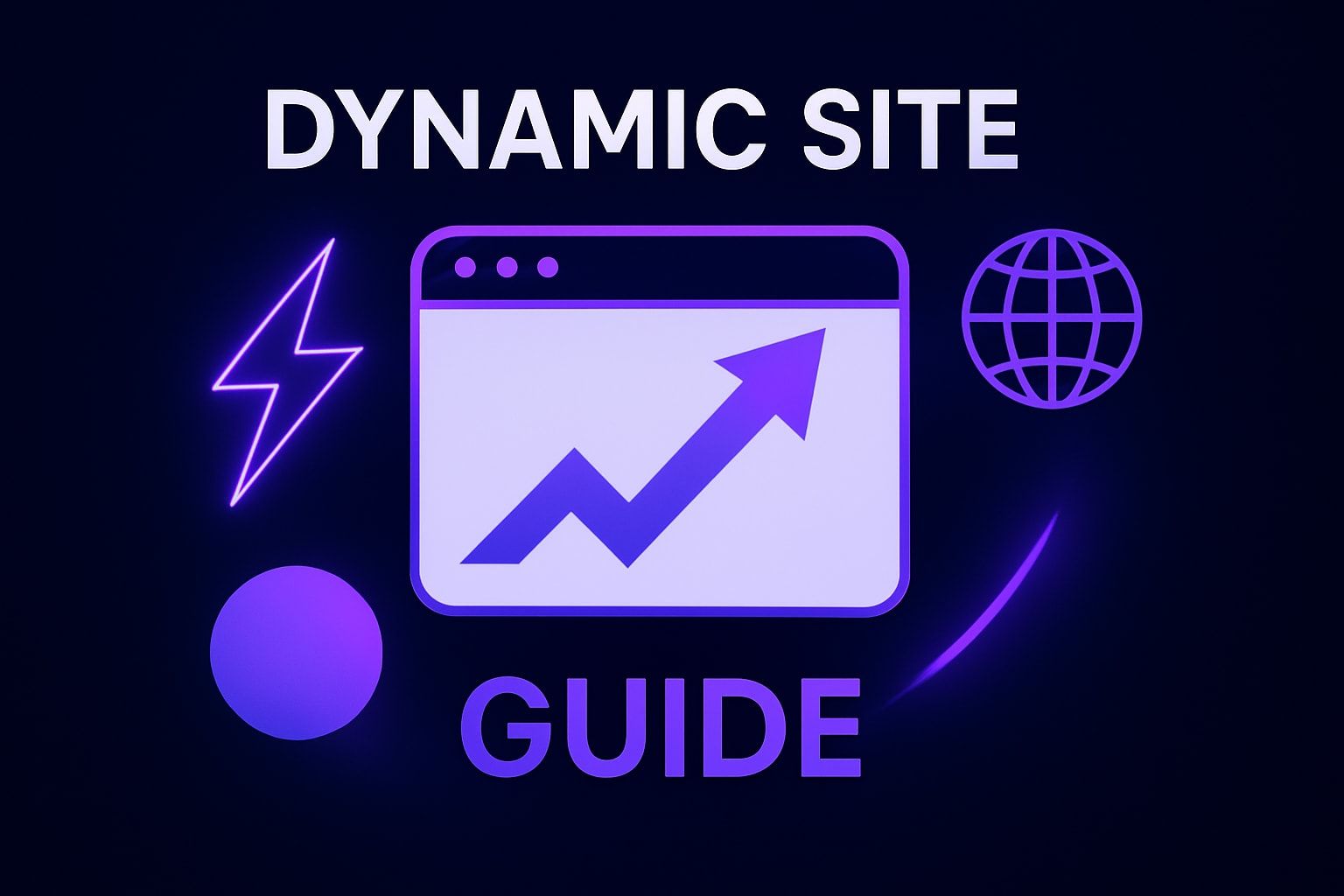 Dynamic Site Guide: Building Engaging Websites in 2026